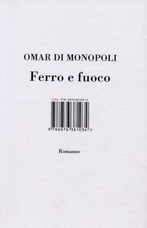 Ferro e fuoco - Omar di Monopoli - 9788876381034